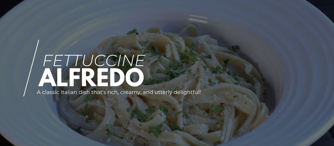 Indulge in Fettuccine Alfredo at The Sauce